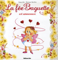 La fée Baguette est amoureuse - De 3 à 7 ans