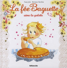 La fée Baguette aime la galette