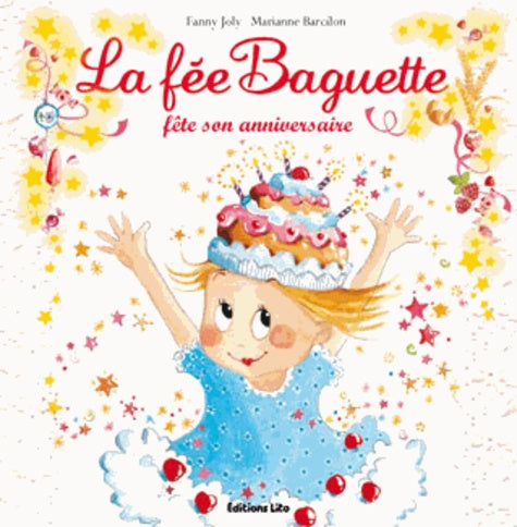 La fée Baguette fête son anniversaire