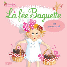 La fée Baguette est gourmande