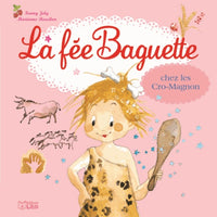 La fée Baguette chez les Cro-Magnon
