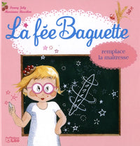 La fée baguette remplace la maîtresse - Dès 3 ans