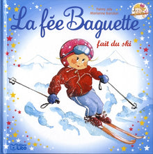 La fée Baguette fait du ski