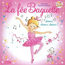 La fée Baguette danse, danse, danse