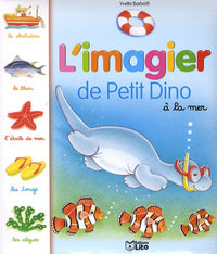 L'imagier de petit dino à la mer - Dès 2 ans (dinosaure, poisson, coquillage) ( périmé )