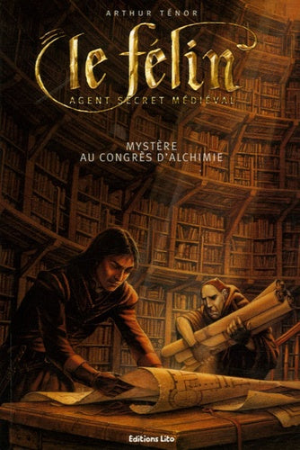 Le Félin, Agent secret médiéval : Mystère au congrès d'alchimie