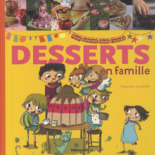Desserts en famille: Pour cuisiner toute l'année