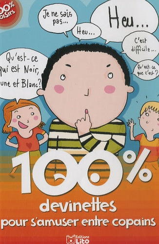 100% devinettes pour s'amuser entre copains