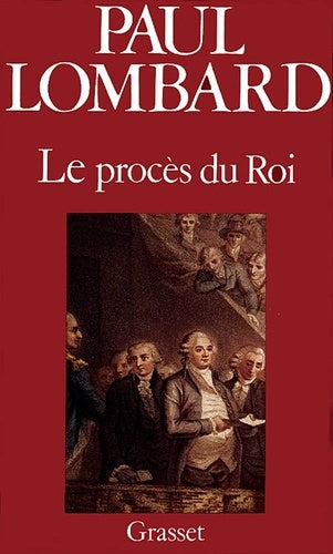 Le procès de Louis XVI