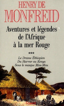 Aventures et légendes de l'Afrique à la mer Rouge: T03