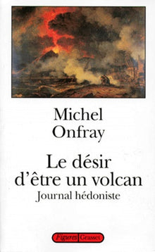 Le désir d'être un volcan