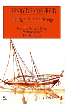 Trilogie de la mer Rouge Les secrets de la mer Rouge Aventures de mer Les deux frères