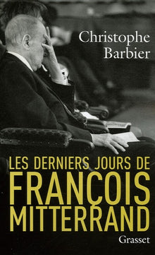 Les derniers jours de François Mitterrand