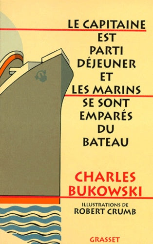 Le capitaine est parti déjeuner et les marins se sont emparés du bateau