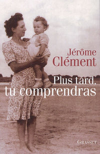 Plus tard, tu comprendras