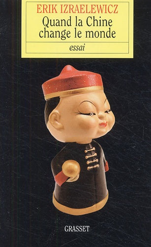 Quand la Chine change le monde