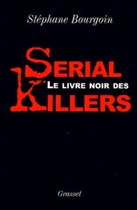 Le livre noir des serial killers