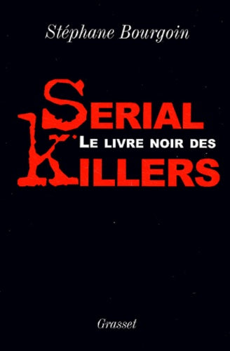 Le livre noir des serial killers