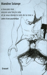 Inoculez-moi encore une fois le sida et je vous donne le nom de la rose