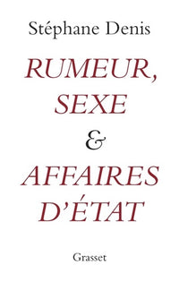 Rumeur, sexe et affaires d'État