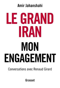 Le grand Iran: Mon engagement