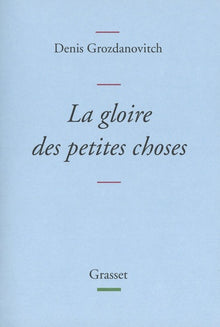 La gloire des petites choses