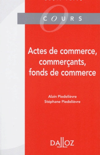 Actes de commerce, commerçants, fonds de commerce