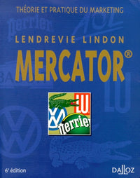 Mercator : Théorie et pratique du marketing, 6eme édition