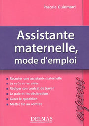 Assistante maternelle, mode d'emploi