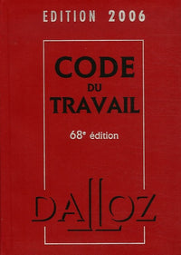 Code du travail: Edition 2006