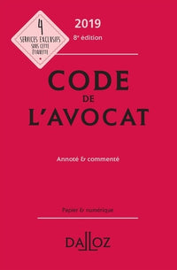 Code de l'avocat: Annoté & commenté