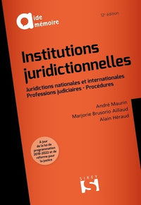 Institutions juridictionnelles: Juridictions nationales et internationales - Professions judiciaires - Procédures