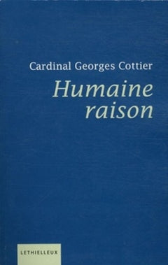 Humaine raison: Contributions à une éthique du savoir