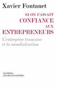 Si on faisait confiance aux entrepreneurs : L'entreprise française et la mondialisation