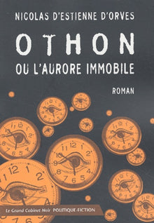 Othon ou l'aurore immobile