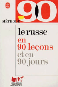 Le russe en 90 leçons et en 90 jours