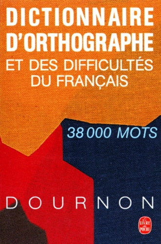 Dictionnaire d'orthographe et des difficultés du français