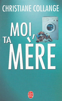 Moi, ta mère