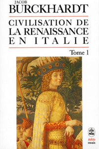 La civilisation de la Renaissance en Italie, tome 1