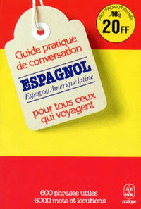 Guide pratique de conversation pour ceux qui voyagent : Espagnol-latino-américain