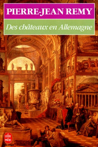 Des châteaux en Allemagne: Roman