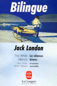 Le silence blanc et autres nouvelles