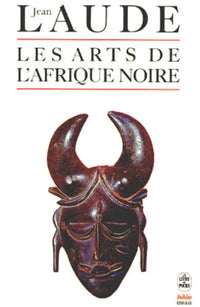 Les arts de l'Afrique noire