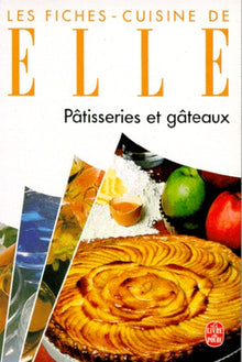 Fiches-Cuisine de Elle. Pâtisseries et Gâteaux