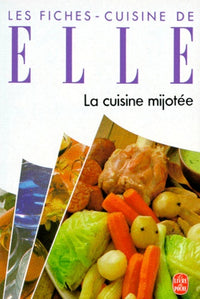 Fiches-Cuisine De Elle. La Cuisine Mijotee