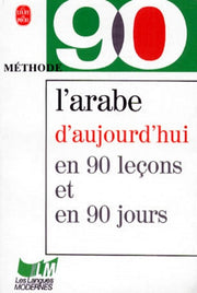 L'arabe d'aujourd'hui en 90 leçons