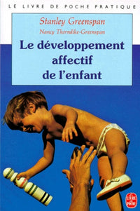 Le developpement affectif de l'enfant : de la naissance a quatre ans