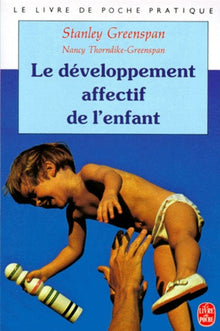 Le developpement affectif de l'enfant : de la naissance a quatre ans