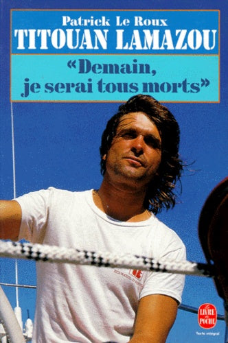 Demain, Je Serai Tous Morts