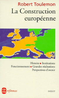 La construction européenne : histoire, acquis, perspectives